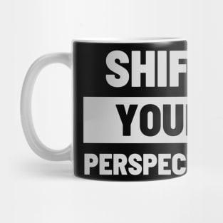 Shift Your Perspective Mug